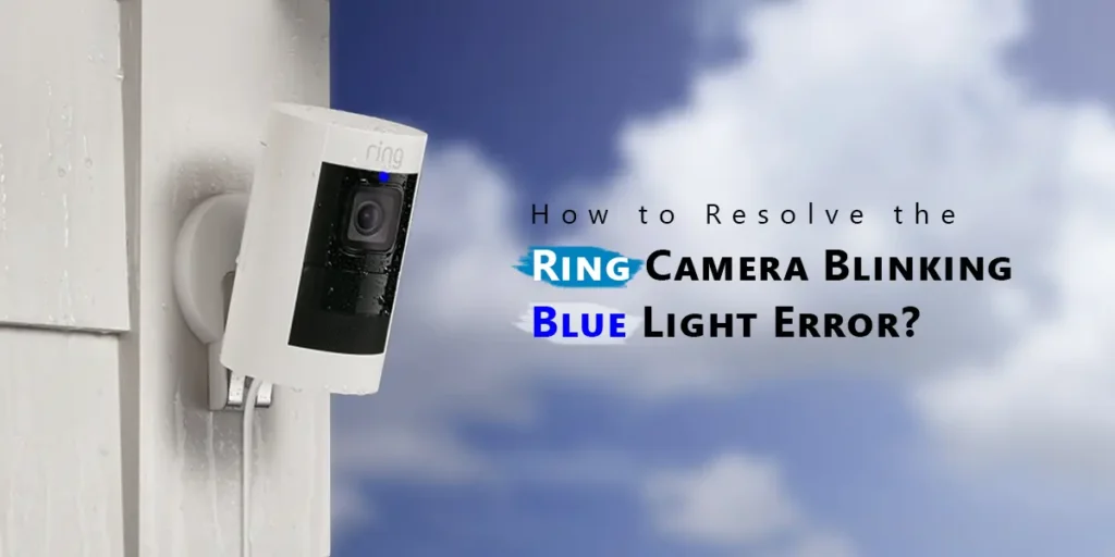 Ring Camera Blinking Blue Light