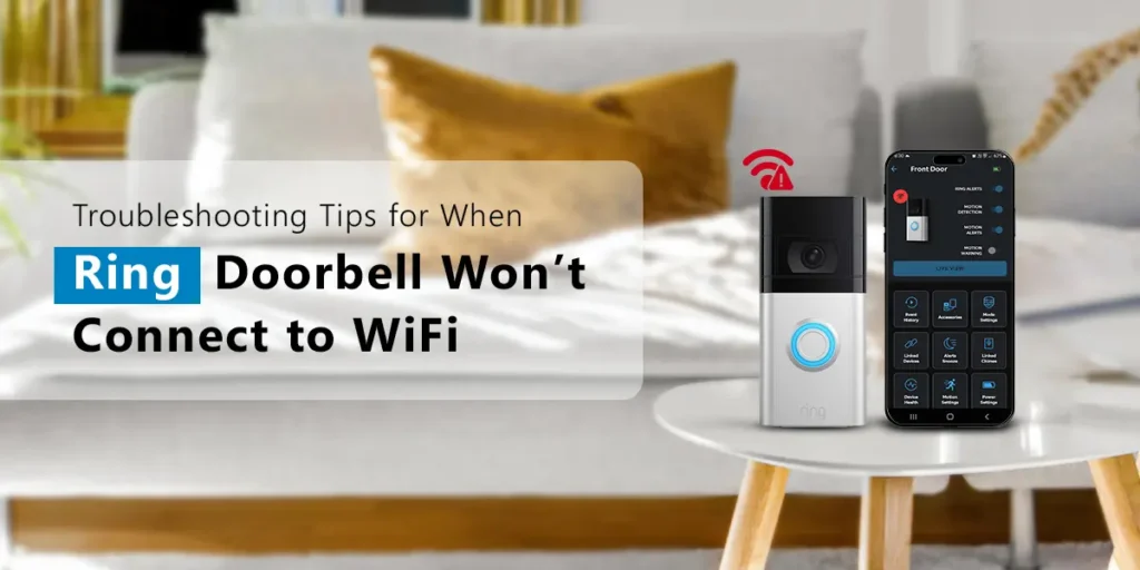 Ring Doorbell Won’t Connect to WiFi