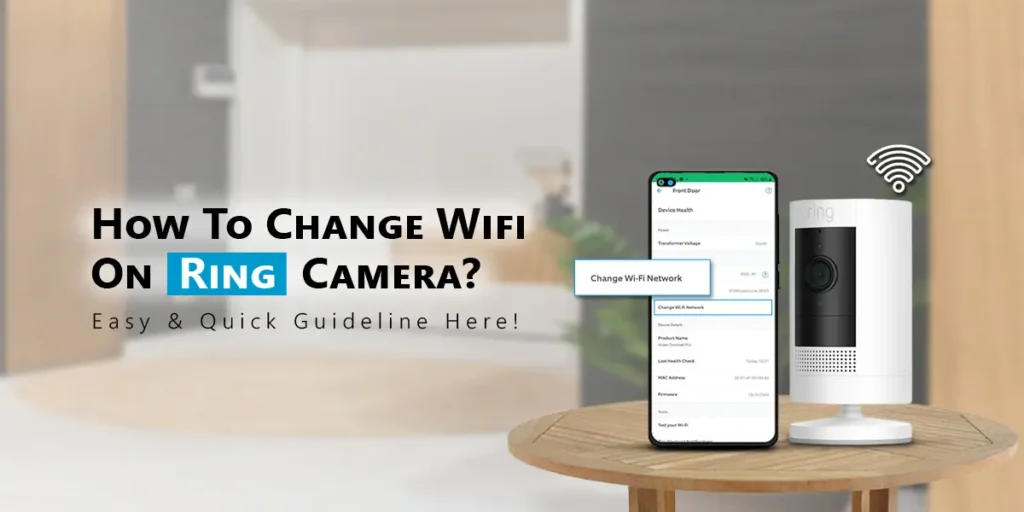 Change Wifi On Ring Camera