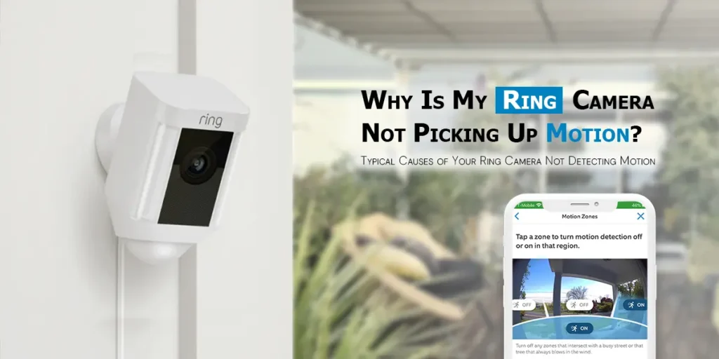 Ring Camera Not Picking Up Motion