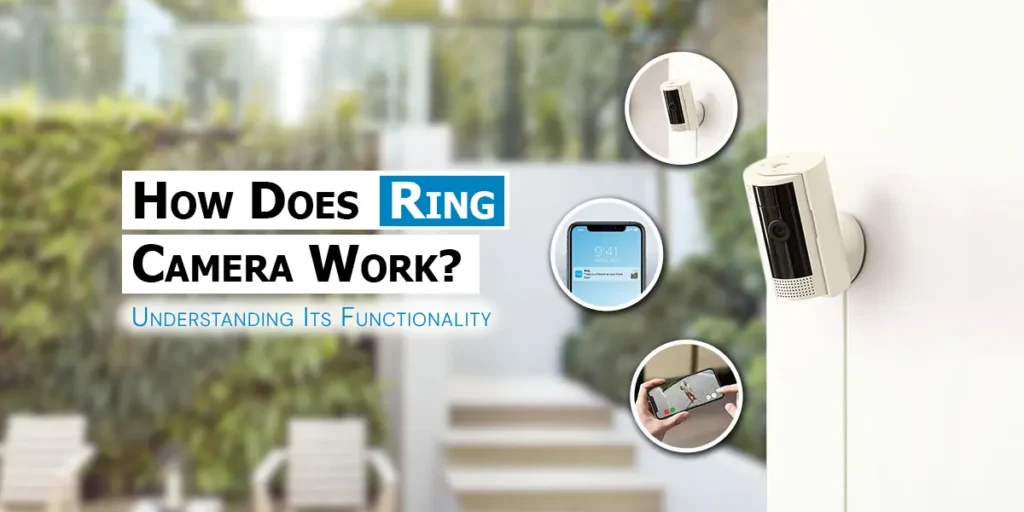 How Does Ring Camera Work